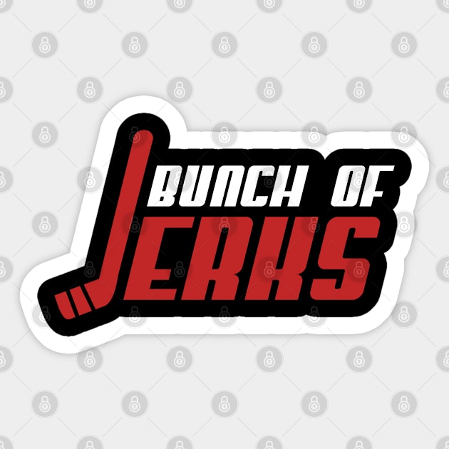 Bunch Of Jerks Sticker by deadright